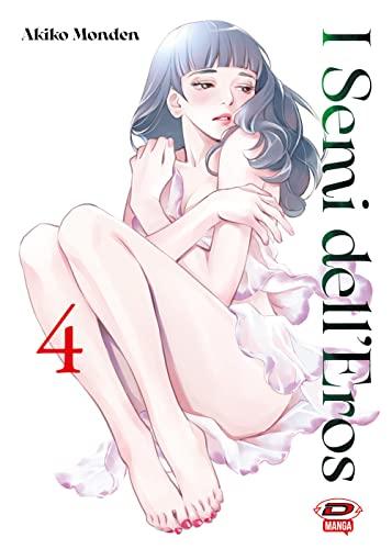 I semi dell'eros (Vol. 4)