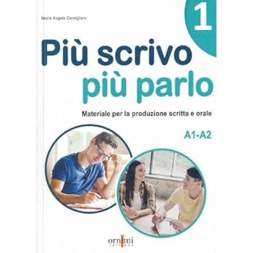 Più scrivo, più parlo 1 (A1-A2)