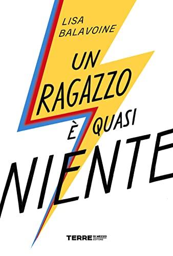 Un ragazzo è quasi niente - Lisa Balavoine