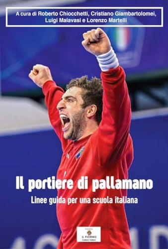 Il portiere di pallamano. Linee guida per una scuola italiana