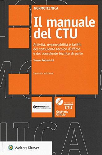 Manuale del CTU - Guida completa per il Consulente Tecnico d'Ufficio e di Parte