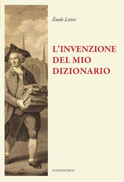 L'invenzione del dizionario di Émile Littré: Un Viaggio nella Nascita del Lessico Francese