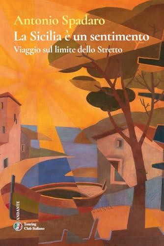 La Sicilia è un sentimento