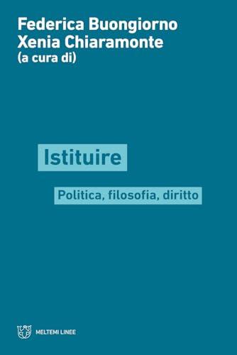 Istituire filosofia, politica, diritto