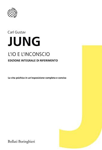 L'Io e l'Inconscio - Edizione Integrale