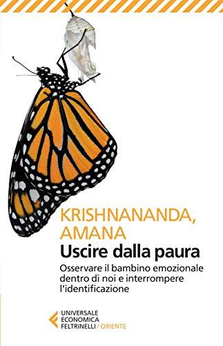 Uscire dalla paura: Osservare il bambino emozionale dentro di noi e interrompere l'identificazione