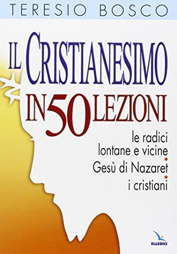 Il Cristianesimo in 50 Lezioni
