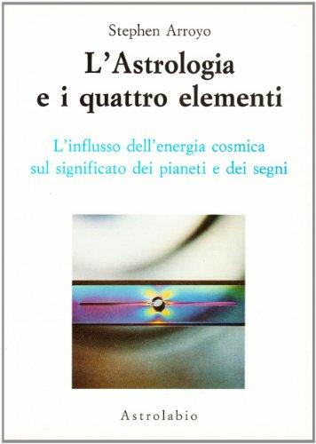 L'Astrologia e i Quattro Elementi