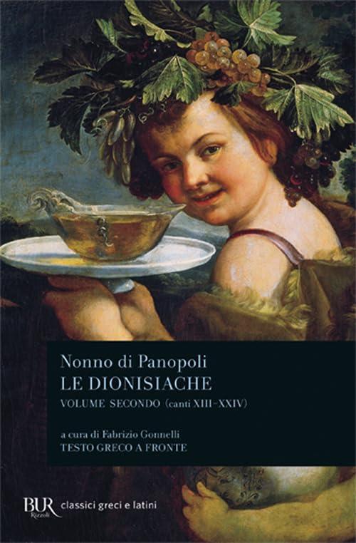 Le Dionisiache. Testo greco a fronte