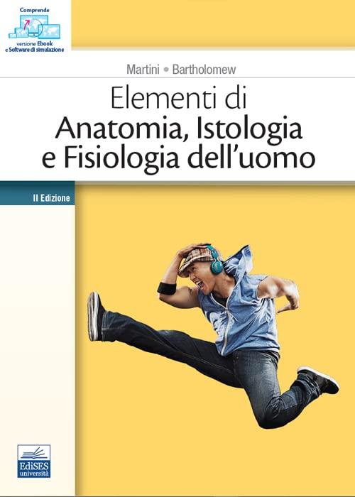 Elementi di anatomia, istologia e fisiologia dell'uomo - Edises