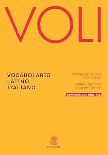 Voli. Vocabolario latino italiano, Con Vademecum del latinista. Con espansione online