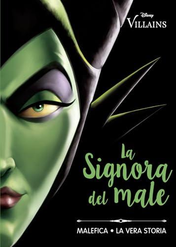 La Signora del male. Malefica - La vera storia (Villains Vol. 4)