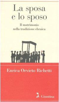 La sposa e lo sposo: il matrimonio nella tradizione ebraica