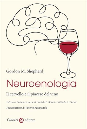 Neuroenologia. Il cervello e il piacere del vino