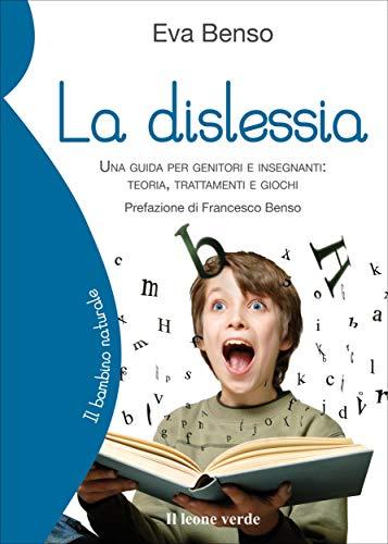 La dislessia: Una guida per genitori e insegnanti