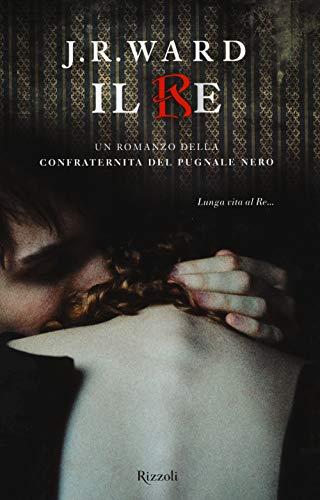 Il re. La confraternita del pugnale nero (Vol. 12)