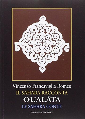 Oualáta. Il Sahara racconta-Le Sahara conte. Ediz. italiana e francese