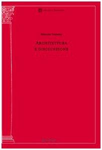 Architettura e Disgiunzione - Bernard Tschumi