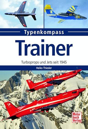 Trainer: Turboprop e Jet dal 1945 (Typenkompass) - Edizione Tedesca