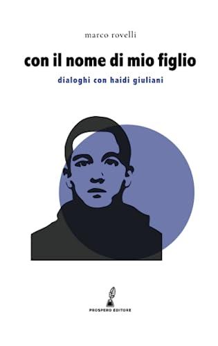 Con il nome di mio figlio: Dialoghi con Haidi Giuliani (Erodotea)