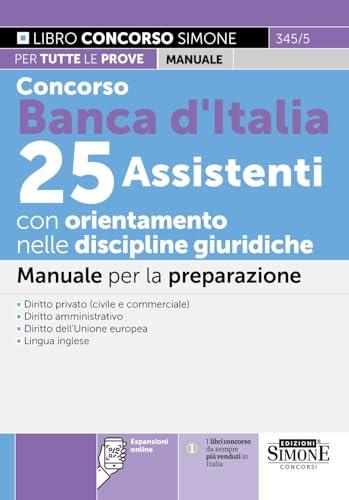 Concorso Banca d'Italia 25 Assistenti con orientamento nelle discipline giuridiche - Manuale per la preparazione