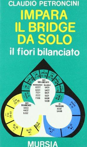 Impara il bridge da solo. Il fiori bilanciato
