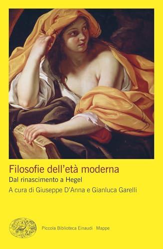 Filosofie dell'età moderna: Dal Rinascimento a Hegel