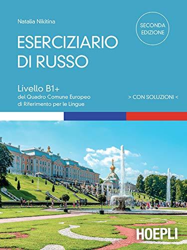 Eserciziario di russo: Livello B1+ del Quadro Comune Europeo di Riferimento per le Lingue