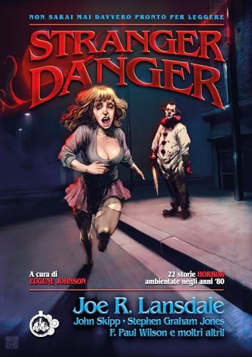 Stranger Danger: 22 Storie Horror Ambientate negli Anni '80