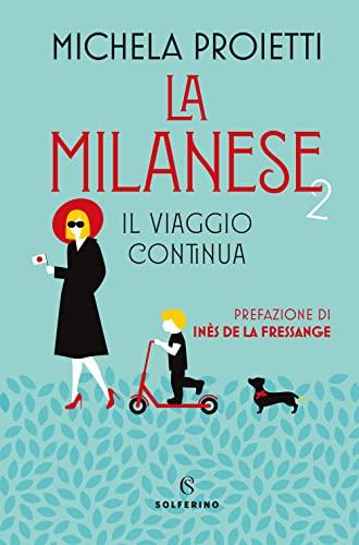 La Milanese 2: Il Viaggio Continua - Michela Proietti