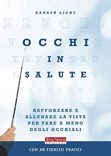 Occhi in salute: Rafforzare la vista per fare a meno degli occhiali