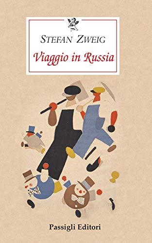 Viaggio in Russia - Stefan Zweig