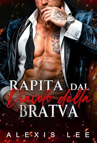 Rapita dal Diavolo della Bratva: Un Age Gap Secret Baby Matrimonio Forzato Romance di Natale Mafia (Ossessioni Natalizie della Bratva Vol. 2)