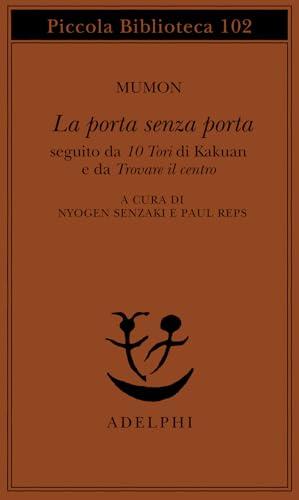 La porta senza porta; seguito da 10 Tori di Kakuan e da trovare il centro