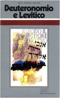 Deuteronomio e Levitico. Il sacro, le leggi, i riti