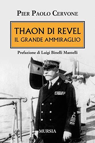 Thaon di Revel: Il Grande Ammiraglio