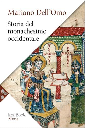 Storia del monachesimo occidentale dal Medioevo all'età contemporanea