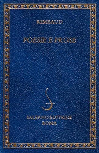 Poesie e prose di Arthur Rimbaud - Edizione Integrale