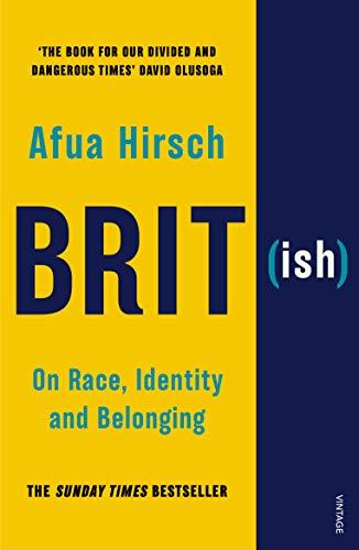 Brit(ish) On Race, Identity and Belonging - Afua Hirsch