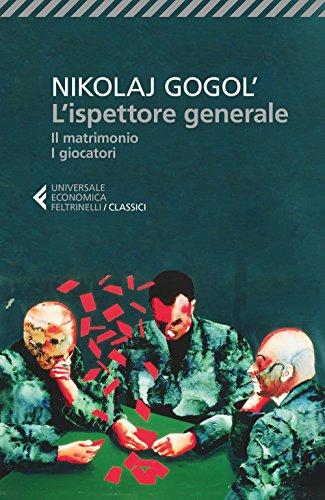 L'ispettore generale - Il matrimonio - I giocatori (Nikolaj Gogol')