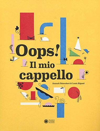 Oops! Il mio cappello. Ediz. illustrata