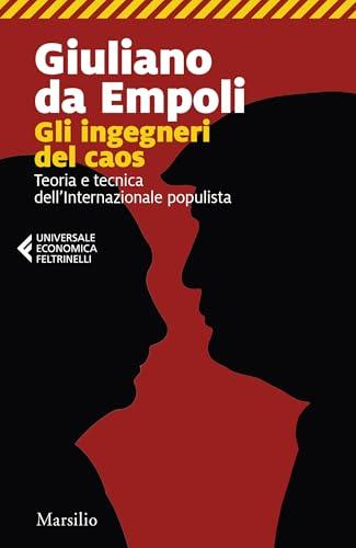 Gli ingegneri del caos: Teoria e tecnica dell’Internazionale populista