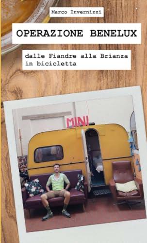 Operazione Benelux: dalle Fiandre alla Brianza in bicicletta