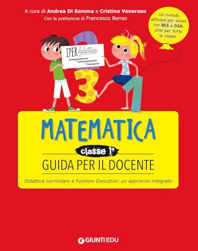Guida per il docente. Matematica classe prima