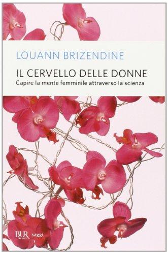 Il cervello delle donne: Alla scoperta delle differenze tra uomini e donne