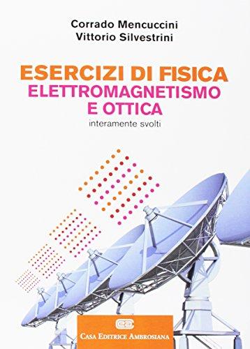 Esercizi di fisica. Elettromagnetismo e ottica. Con aggiornamento online