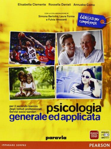 Psicologia generale ed applicata. Per gli Ist. professionali. Con espansione online
