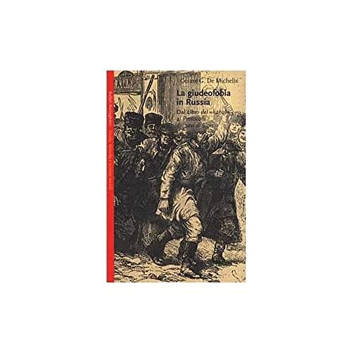 La giudeofobia in Russia. Dal Libro del «Kahal» ai Protocolli dei Savi di Sion
