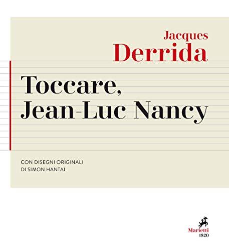 Toccare, Jean-Luc Nancy - Jacques Derrida