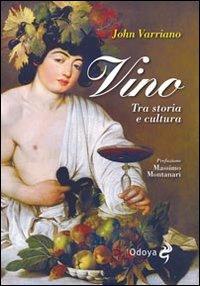 Vino. Tra storia e cultura